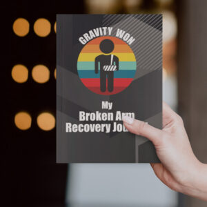 Gravity won blank lined journal - Funny gift for someone that has broken their arm