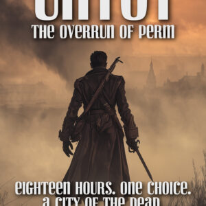 Untot - The Overrun of Perm - A steampunk zombie story